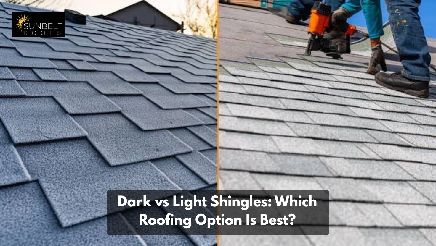 Dark vs Light Shingles