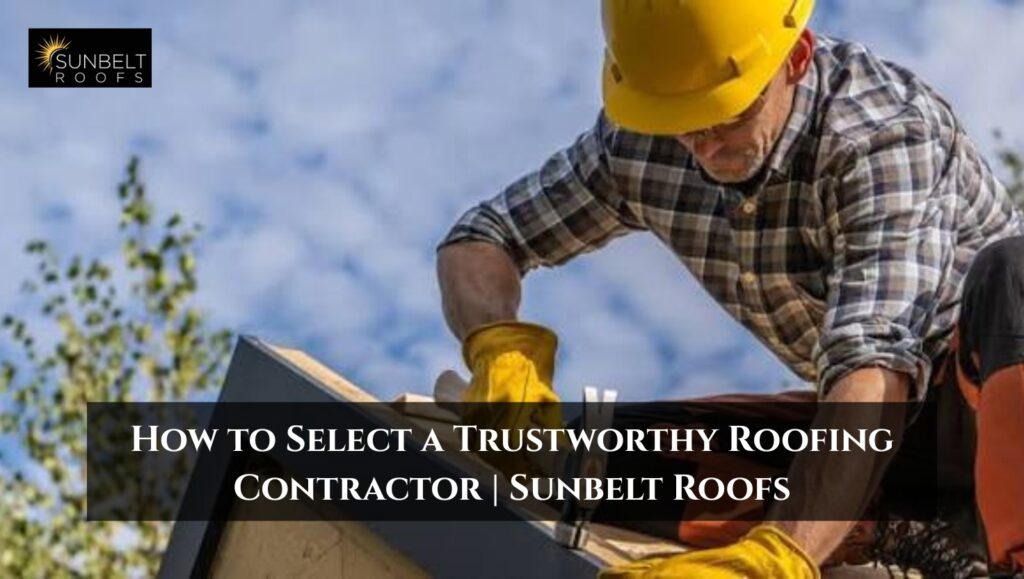 Trustworthy Roofing Contractor