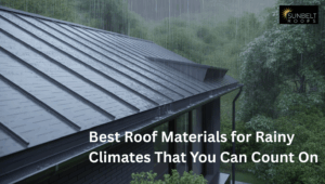 Best Rain Roof Materials for Wet climates